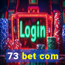 73 bet com